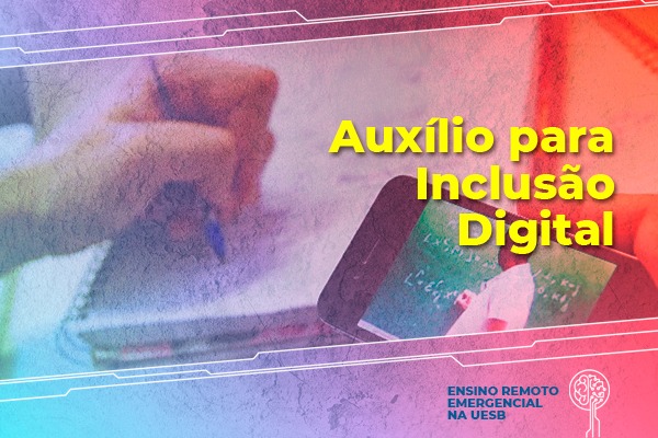 UESB: Resultado da seleção de Auxílios para Inclusão Digital