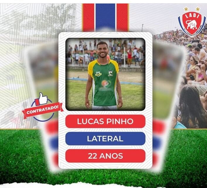 A LADI anuncia a contratação do lateral Lucas Pinho para o Intermunicipal 2023 na Seleção de Itapetinga.