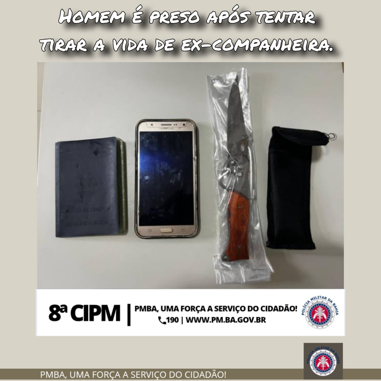 Operação Força Total: Homem é Preso em Flagrante pelo 3⁰ pelotão da 8ª CIPM Após Esfaquear Mulher em Itambé