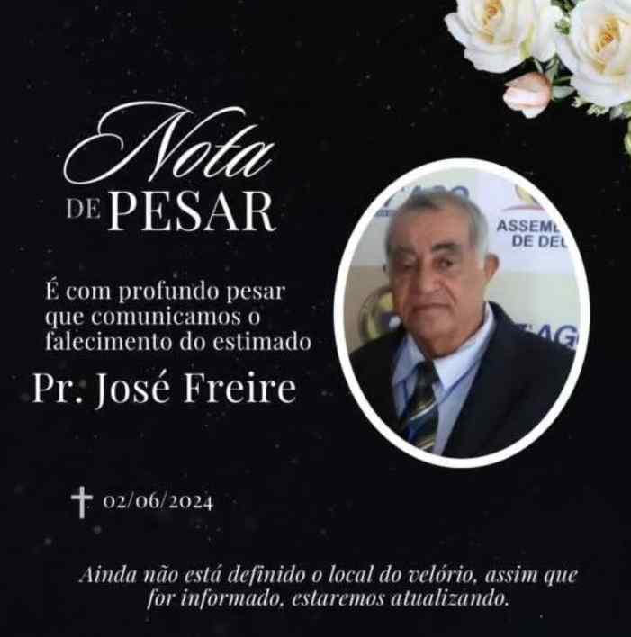 Luto em Itapetinga: Morre o Pastor José Freire